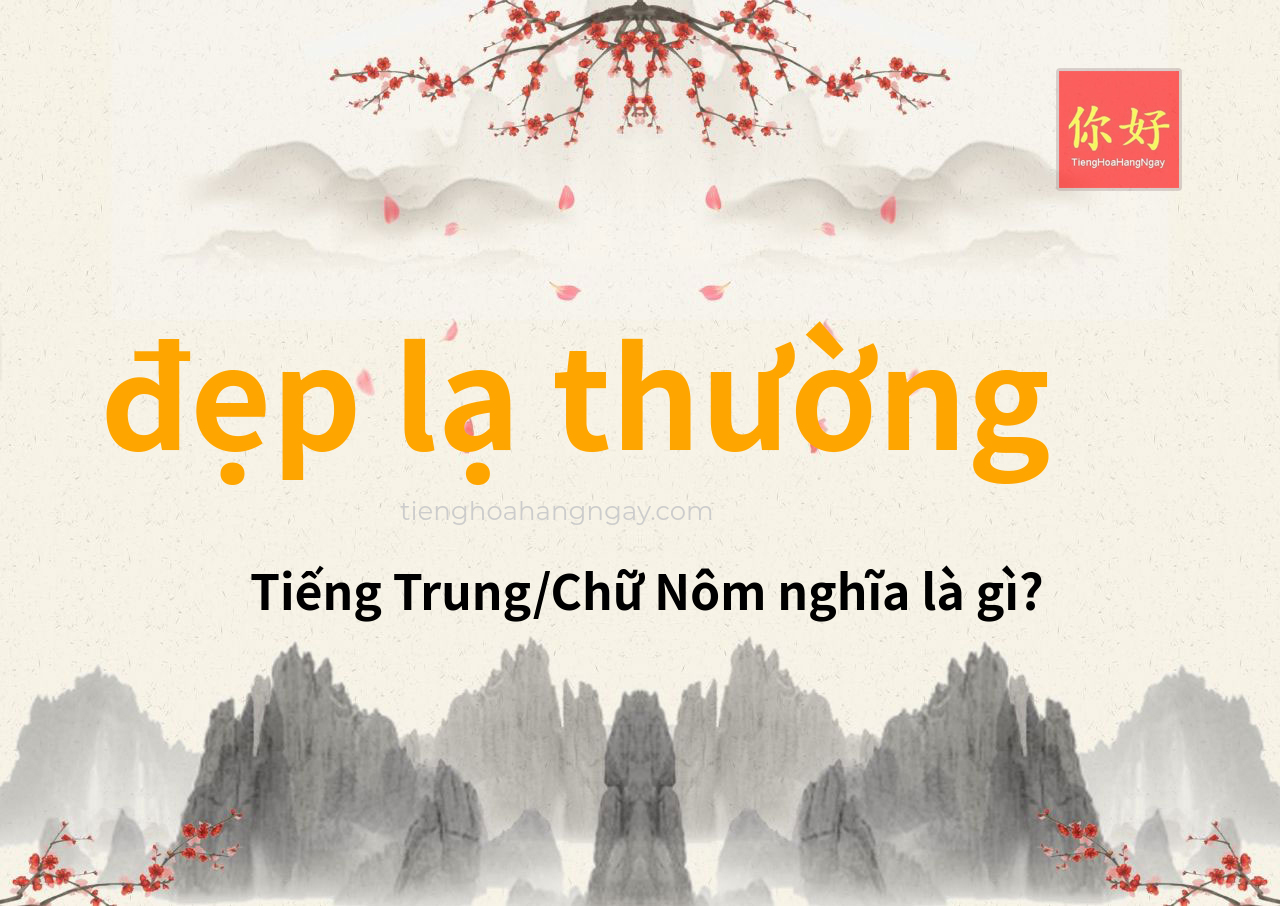 đẹp lạ thường tiếng Trung là gì?